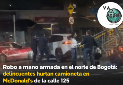 Robo a mano armada en el norte de Bogotá: delincuentes hurtan camioneta en McDonald’s de la calle 125